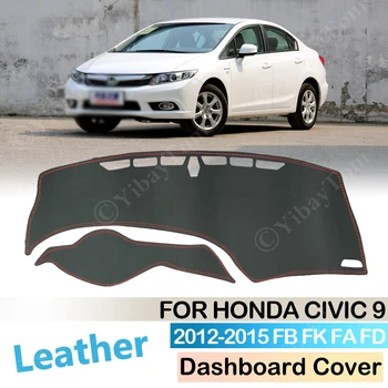 Honda Civic 2012 9 ~ 2015. gadam FB FK FA FD Anti-Slip Ādas Mat Paneļa Vāciņu Pad Saulessargs Dashmat Aizsargātu Paklāja Piederumi