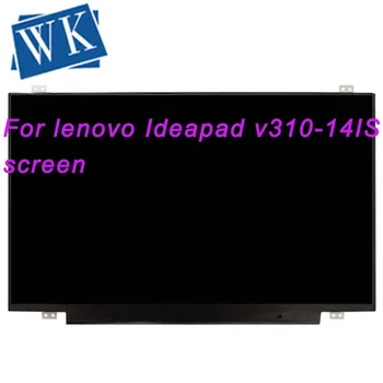 Lenovo Ideapad v310-14ISK 80SX ekrāna matricas HD LED Panelis Displeja Matrica Klēpjdatoru 14.0 COLLU Nomaiņa